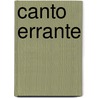 Canto Errante door Rubn Daro