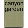 Canyon Garden door Onbekend