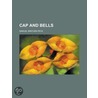 Cap And Bells door Samuel Minturn Peck