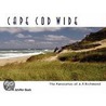 Cape Cod Wide by Arthur P. Richmond