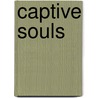 Captive Souls door Vivi Anna