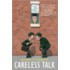 Careless Talk