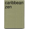 Caribbean Zen door Philip Dickenson Peters