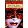 Carnival King door Brent Alan James