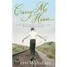 Carry Me Home door Terri Wiltshire