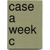 Case A Week C