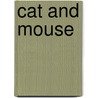 Cat And Mouse door Christianna Brand