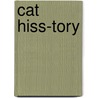 Cat Hiss-Tory door Professor Bill Bell