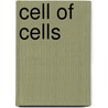 Cell of Cells door Cynthia Fox