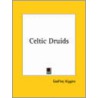 Celtic Druids by Godfrey Higgins