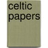 Celtic Papers