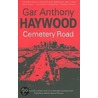 Cemetery Road door Gar Anthony Haywood
