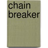 Chain Breaker door Shirley A. Williams