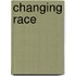 Changing Race