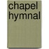 Chapel Hymnal