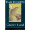 Charley Bland door Mary Lee Settle