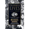 Charmed Lives by Michael Korda