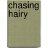 Chasing Hairy