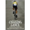 Chasing Lance by Martin Dugard