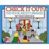 Check It Out! door Gail Gibons