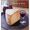 Cheese & Wine door Janet Fletcher
