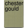 Chester Gould door Jean Gould O'Connell