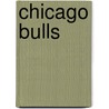 Chicago Bulls by Ellen Labrecque