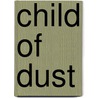 Child Of Dust door Mike Jenkins