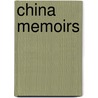 China Memoirs door Owen Lattimore