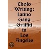 Cholo Writing door Howard Gribble