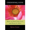 Choosing Love by author Gina Lake