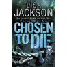 Chosen To Die by Lisa Jackson