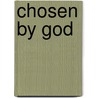 Chosen by God by R.C. Sproul Jr.