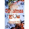 Christmas Eve by James R. Fox
