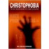 Christophobia
