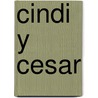 Cindi y Cesar door Gloria B. Ruff
