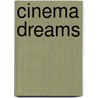 Cinema Dreams door Onbekend