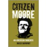 Citizen Moore door Roger Rapoport