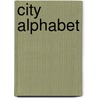 City Alphabet door Joanne Schwartz