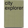 City Explorer by Greg Pyers