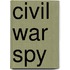 Civil War Spy