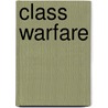 Class Warfare door Et Professor Noam Chomsky