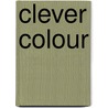Clever Colour door Beth Harwood