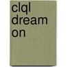 Clql Dream On door Barclay Eileen