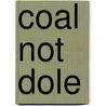 Coal Not Dole by Guthrie Hutton