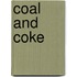 Coal and Coke