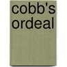 Cobb's Ordeal door Daniel W. Crofts