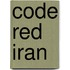 Code Red Iran
