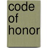 Code of Honor by Harold W. Coyle