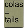 Colas = Tails by Silvia Dubovoy